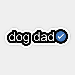 Verified Dog Dad (White Text) Sticker